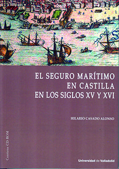 EL SEGURO MARITIMO EN CASTILLA EN LOS SIGLOS XV Y XVI
