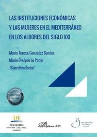 INSTITUCIONES ECONOMICAS Y LAS MUJERES EN EL MEDITERRRANEO EN LOS ALBORES DEL SI