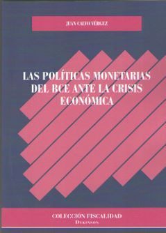 LAS POLÍTICAS MONETARIAS DEL BCE ANTE LA CRISIS ECONÓMICA