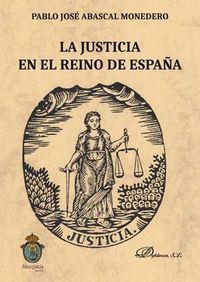 LA JUSTICIA EN EL REINO DE ESPAÑA