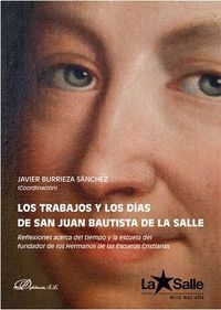LOS TRABAJOS Y LOS DÍAS DE SAN JUAN BAUTISTA DE LA SALLE