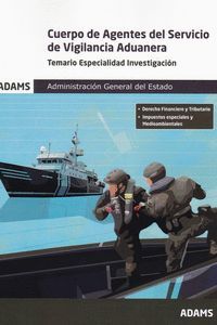 CUERPO AGENTES SERVICIO VIGILANCIA ADUANERA TEMARIO ESPECIALIDAD INVESTIGACION (2021)