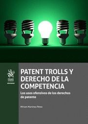 PATENT TROLLS Y DERECHO DE LA COMPETENCIA.