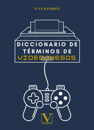 DICCIONARIO DE TÉRMINOS DE VIDEOJUEGOS