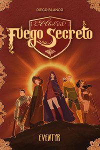 EVENTYR (EL CLUB DEL FUEGO SECRETO 3)