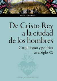 DE CRISTO REY A LA CIUDAD DE LOS HOMBRES