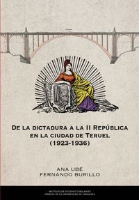 DE LA DICTADURA A LA 2º REPÚBLICA EN LA CIUDAD DE TERUEL 1926-1936