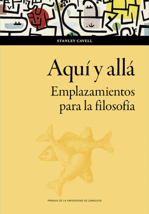AQUÍ Y ALLÁ. EMPLAZAMIENTOS PARA LA FILOSOFÍA