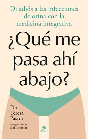 QUÉ ME PASA AHÍ ABAJO ?