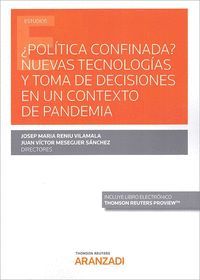 POLÍTICA CONFINADA? NUEVAS TECNOLOGÍAS Y TOMA DE DECISIONES