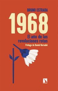 1968, EL AÑO DE LAS REVOLUCIONES ROTAS