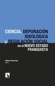 CIENCIA, DEPURACION IDEOLOGICA Y REGULACION SOCIAL