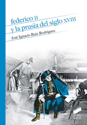 FEDERICO II Y LA PRUSIA DEL SIGLO XVII