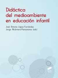 DIDÁCTICA DEL MEDIOAMBIENTE EN EDUCACIÓN INFANTIL