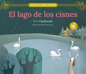 EL LAGO DE LOS CISNES (MUSICA PARA NIÑOS)