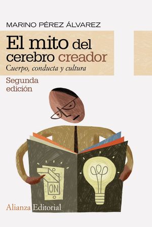 EL MITO DEL CEREBRO CREADOR (CUERPO, CONDUCTA Y CULTURA)