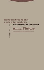 ENTRE PALABRAS DE ODIO Y ODIO A LAS PALABRAS: METAMORFOSIS DE LA CENSURA