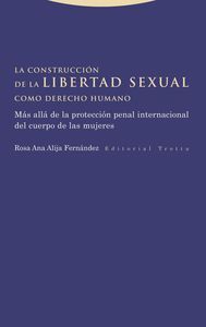 LA CONSTRUCCIÓN DE LA LIBERTAD SEXUAL COMO DERECHO HUMANO