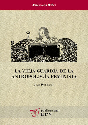 LA VIEJA GUARDIA DE LA ANTROPOLOGÍA FEMINISTA