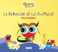 LA REBELIÓN DE LOS ANIMALES (GUARDIANES DE LA TIERRA)