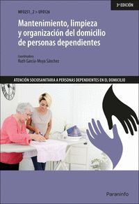 MANTENIMIENTO, LIMPIEZA Y ORGANIZACIÓN DEL DOMICILIO DE PERSONAS DEPENDIENTES