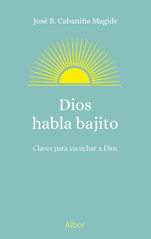 DIOS HABLA BAJITO