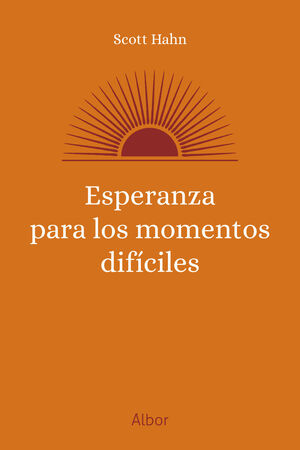 ESPERANZA PARA LOS MOMENTOS DÍFICILES