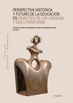 PERSPECTIVA HISTORICA Y FUTURO DE LA EDUCACION EN DIDACTICA DE LAS LENGUAS