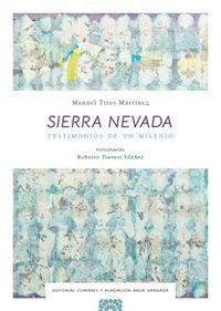 SIERRA NEVADA: TESTIMONIOS DE UN MILENIO