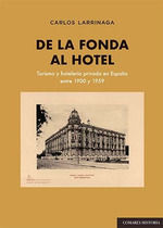 DE LA FONDA AL HOTEL TURISMO Y HOSTELERIA PRIVADA EN ESPAÑA
