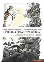 INSTRUIR EDUCAR Y PROGRESAR. LA EDUCACION EN ESPAÑA Y MEXICO