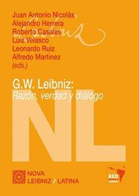 G.W. LEIBNIZ: RAZÓN, VERDAD Y DIÁLOGO