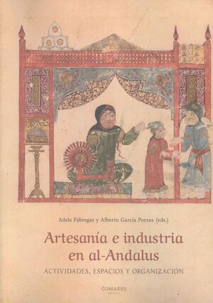 ARTESANIA E INDUSTRIA EN AL-ANDALUS