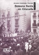 SEMANA SANTA EN GRANADA (1760-1960)