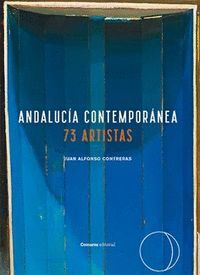 ANDALUCÍA CONTEMPORÁNEA 73 ARTISTAS