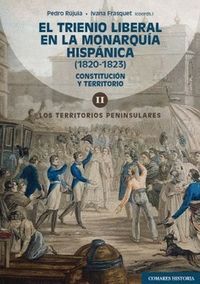 EL TRIENIO LIBERAL MONARQUIA HISPANICA VO.2 (1820-1823) CONSTITUCION Y TERRITORIO