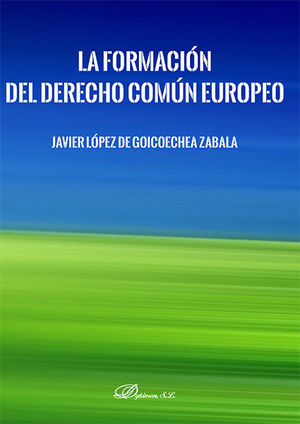 LA FORMACIÓN DEL DERECHO COMÚN EUROPEO