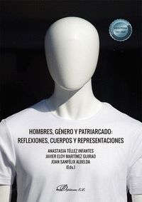 HOMBRES, GÉNERO Y PATRIARCADO: REFLEXIONES, CUERPOS Y REPRESENTACIONES
