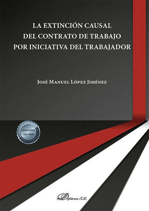 LA EXTINCIÓN CAUSAL DEL CONTRATO DE TRABAJO POR INICIATIVA DEL TRABAJADOR