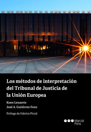 LOS MÉTODOS DE INTERPRETACIÓN DEL TRIBUNAL DE JUSTICIA DE LA UNIÓ