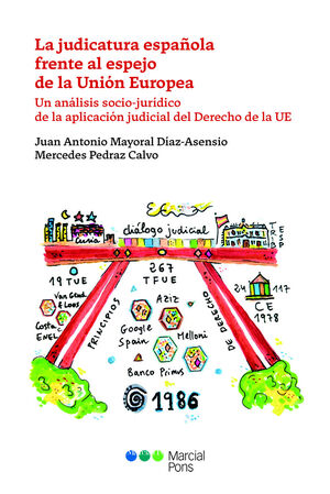 LA JUDICATURA ESPAÑOLA FRENTE AL ESPEJO DE LA UNIÓN EUROPEA