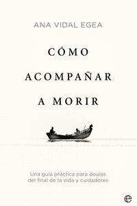CÓMO ACOMPAÑAR A MORIR