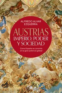 AUSTRIAS (IMPERIO, PODER Y SOCIEDAD)