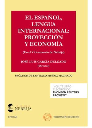 EL ESPAÑOL, LENGUA INTERNACIONAL: PROYECCIÓN Y ECONOMÍA