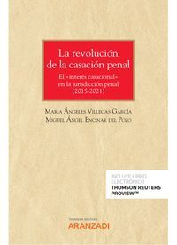 REVOLUCIÓN DE LA CASACIÓN PENAL (2015-2021), LA