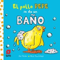 EL POLLO PEPE SE DA UN BAÑO