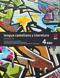 LENGUA CASTELLANA Y LITERATURA. 4 ESO. SAVIA. ANDALUCÍA