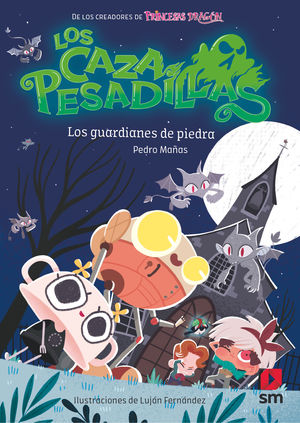 LOS CAZAPESADILLAS 5 (LOS GUARDIANES DE PIEDRA)