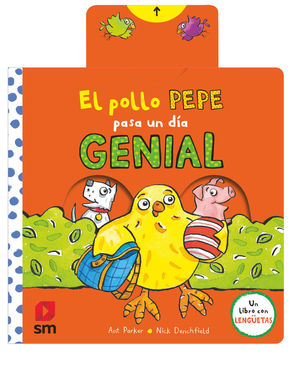 EL POLLO PEPE PASA UN DÍA GENIAL (LENGUETAS)