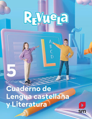 CUADERNO LENGUA CASTELLANA Y LITERATURA. 5 PRIMARIA. REVUELA